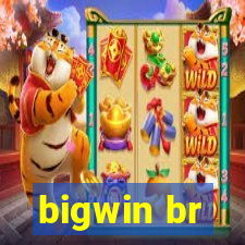 bigwin br